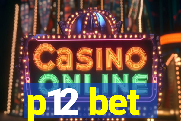 p12 bet